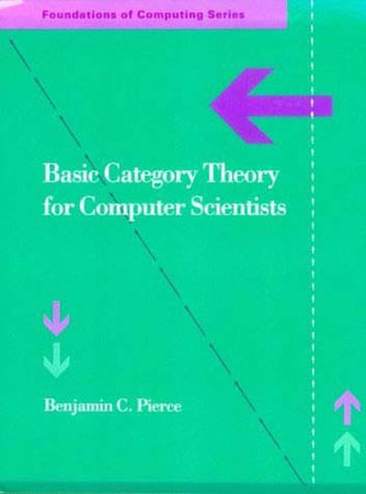 Basic Category Theory for Computer Scientists by Benjamin C. Pierce