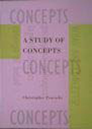 A Study of Concepts by Christopher Peacocke