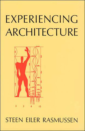 Experiencing Architecture, second edition by Steen Eiler Rasmussen
