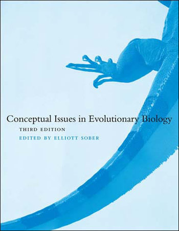 Conceptual Issues in Evolutionary Biology, third edition by 
