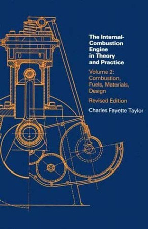 Internal Combustion Engine in Theory and Practice, second edition, revised, Volume 2 by Charles Fayette Taylor