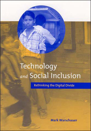 Technology and Social Inclusion by Mark Warschauer