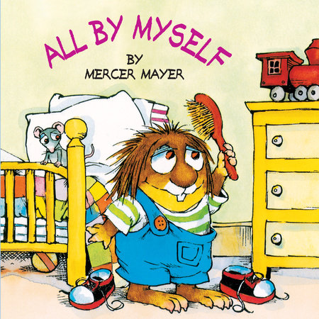 All by Myself (Little Critter) by Mercer Mayer