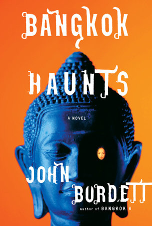 Bangkok Haunts by John Burdett