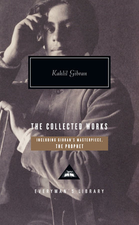 The Collected Works of Kahlil Gibran by Kahlil Gibran
