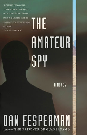 The Amateur Spy by Dan Fesperman
