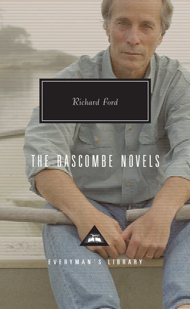The Bascombe Novels by Richard Ford