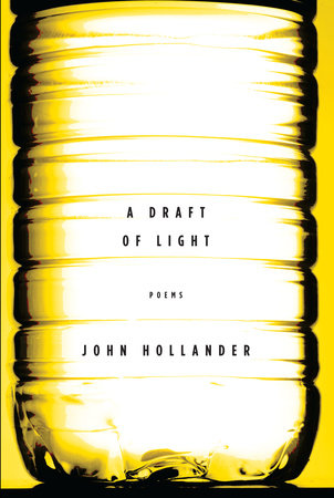 A Draft of Light by John Hollander