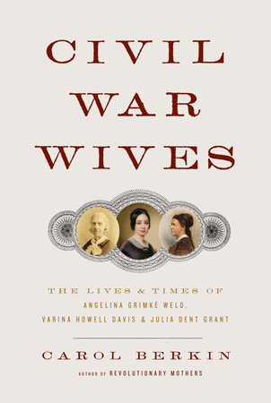 Civil War Wives by Carol Berkin