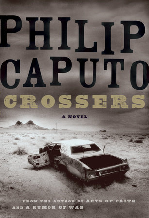 Crossers by Philip Caputo