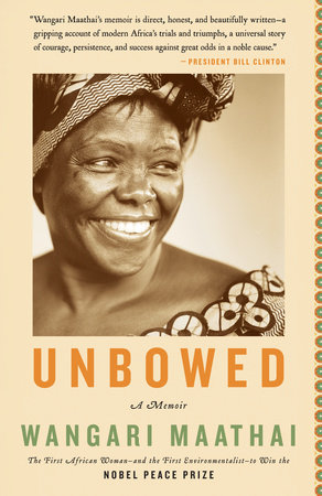 Unbowed by Wangari Maathai