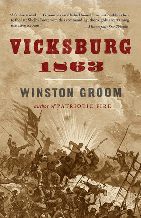 Vicksburg, 1863 by Winston Groom