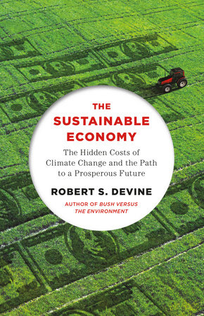 The Sustainable Economy by Robert S. Devine