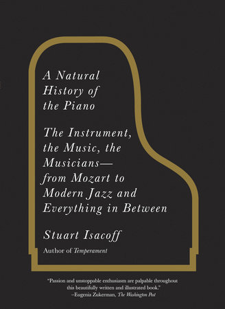 A Natural History of the Piano by Stuart Isacoff
