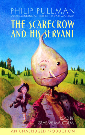 The Scarecrow and His Servant by Philip Pullman