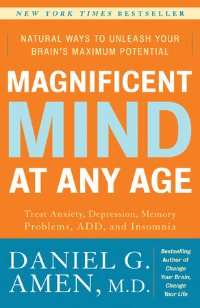 Magnificent Mind at Any Age by Daniel G. Amen, M.D.