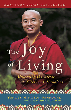 The Joy of Living by Yongey Mingyur Rinpoche and Eric Swanson