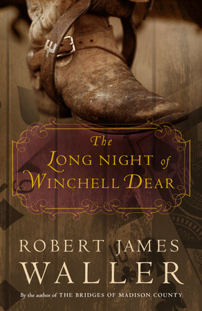 The Long Night of Winchell Dear by Robert James Waller