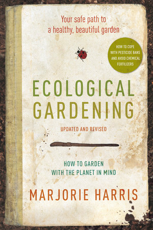 Ecological Gardening by Marjorie Harris