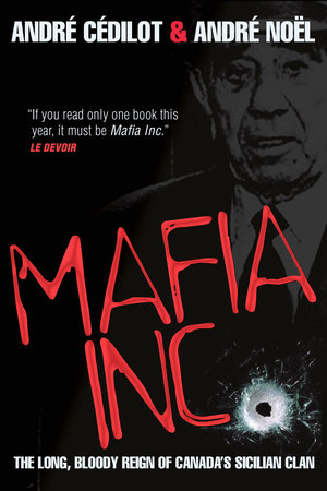 Mafia Inc. by Andre Cedilot and Andre Noel