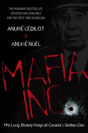 Mafia Inc. by Andre Cedilot and Andre Noel