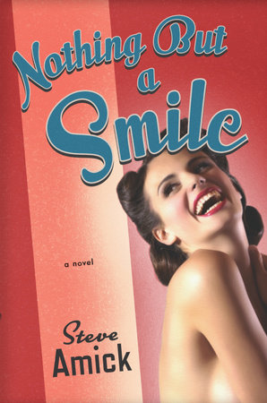 Nothing But a Smile by Steve Amick