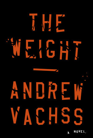 The Weight by Andrew Vachss