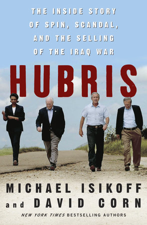 Hubris by Michael Isikoff and David Corn