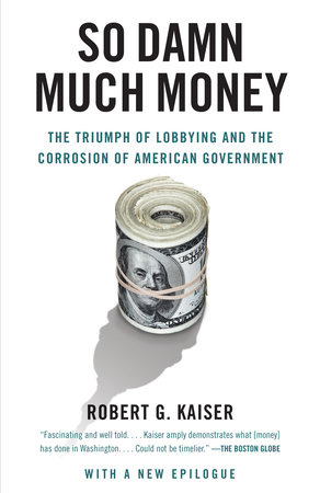 So Damn Much Money by Robert G. Kaiser