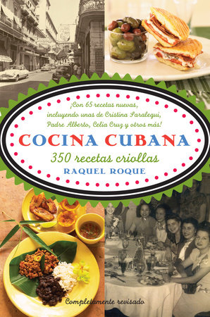 Cocina cubana / Cuban Cuisine by Raquel Roque