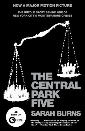 The Central Park Five by Sarah Burns
