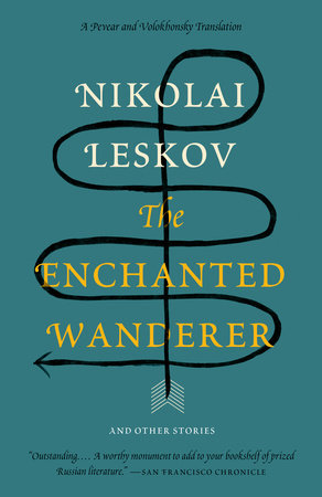 The Enchanted Wanderer by Nikolai Leskov