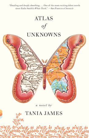 Atlas of Unknowns by Tania James