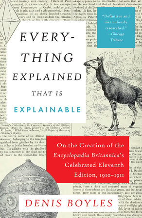 Everything Explained That Is Explainable by Denis Boyles