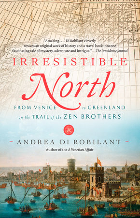 Irresistible North by Andrea Di Robilant