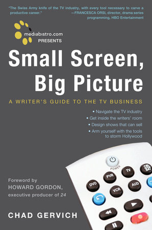 Mediabistro.com Presents Small Screen, Big Picture by Chad Gervich