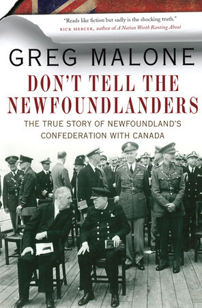 Don't Tell the Newfoundlanders by Greg Malone