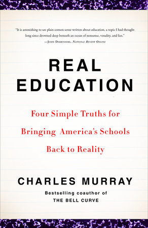 Real Education by Charles Murray