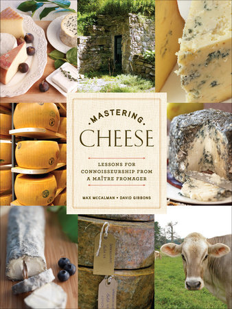 Mastering Cheese by Max McCalman and David Gibbons