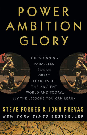 Power Ambition Glory by Steve Forbes and John Prevas