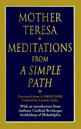 Meditations from a Simple Path by Mother Teresa