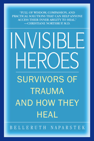 Invisible Heroes by Belleruth Naparstek