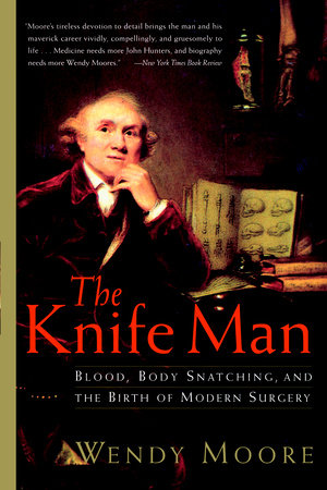 The Knife Man by Wendy Moore