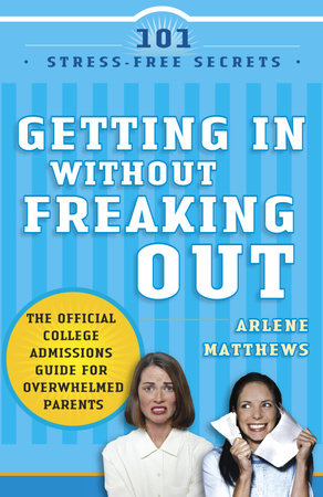 Getting in Without Freaking Out by Arlene Matthews