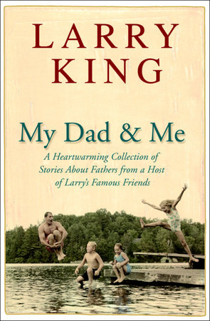 My Dad and Me by Larry King