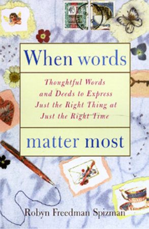 When Words Matter Most by Robyn Freedman Spizman