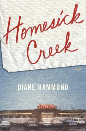 Homesick Creek by Diane Hammond