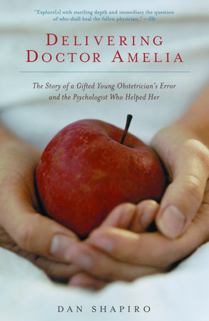 Delivering Doctor Amelia by Dan Shapiro