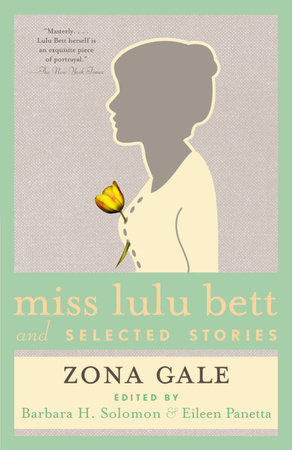 Miss Lulu Bett and Selected Stories by Zona Gale