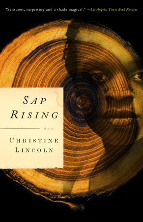 Sap Rising by Christine Lincoln